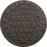Austrian Netherlands coin 2 Liards / 2 Oorden - Maria Theresa (1749 - 1753) reverse reverse of 2 Liards / 2 Oorden - Maria Theresa (1749 - 1753) coin with KM# 3 from Austrian Netherlands. Inscription: AD USUM BELGII AUSTR · 1749 ·