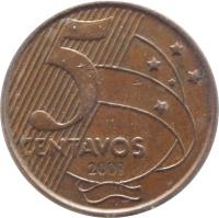 reverse of 5 Centavos (1998 - 2014) coin with KM# 648 from Brazil. Inscription: 5 CENTAVOS 2001