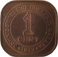 reverse of 1 Cent - George VI - Smaller (1943 - 1945) coin with KM# 6 from Malaya. Inscription: COMMISSIONERS OF CURRENCY MALAYA 1 CENT 1943