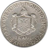 reverse of 1 Frang Ar - Zog I - 25th Anniversary of Independence (1937) coin with KM# 18 from Albania. Inscription: XXV · VJETORI · I · INDIPENDENC · S FR.AR · 1 -28 · XI · 1912 · 1937-