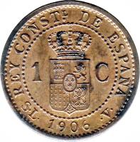 Spain coin 1 Centimo - Alfonso XIII - 4'th Portrait (1906) reverse reverse of 1 Centimo - Alfonso XIII - 4'th Portrait (1906) coin with KM# 726 from Spain. Inscription: REY CONSTL. DE ESPAÑA 1 C S · L · 1906 · V ·