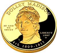 United States coin 10 Dollars - Dolley Madison - Bullion (2007) obverse obverse of 10 Dollars - Dolley Madison - Bullion (2007) coin with KM# 410 from United States. Inscription: DOLLEY MADISON IN GOD WE TRUST LIBERTY 2007 W 4th 1809-1817